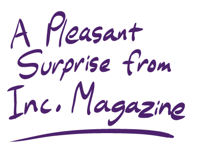 A Pleasant Surprise from Inc. Magazine